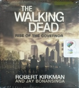 The Walking Dead - Rise of the Governor Part 3 written by Robert Kirkman and Jay Bonansinga performed by Fred Berman on Audio CD (Unabridged)